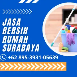 Jasa Bersih Rumah Surabaya WA : 0895-3931-05639